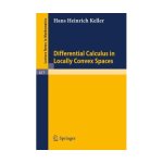 Differential Calculus in Locally Convex Spaces