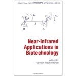 Near-Infrared Applications in Biotechnology Practical Spectroscopy