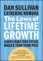 The Laws of Lifetime Growth: Always Make Your Future Bigger Than Your Past